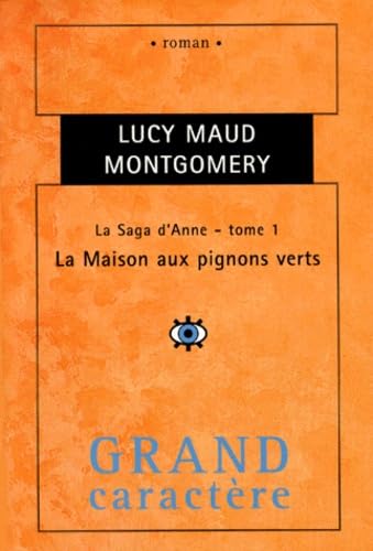 La Saga d'Anne. La Maison aux pignons verts, tome 1 9782744404511