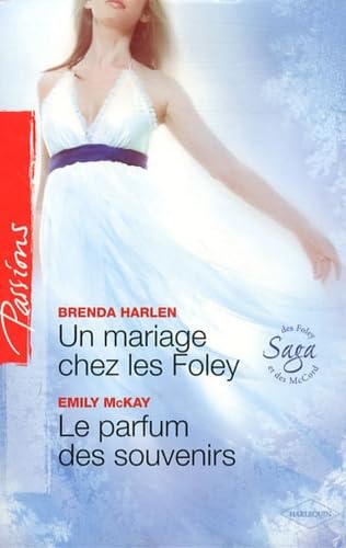 Un mariage chez les Foley ; Le parfum des souvenirs 9782280233033