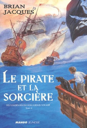 Les Naufragés du Hollandais-Volant, tome 2 : Le Pirate et la Sorcière 9782740415740
