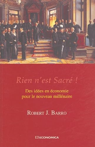 Rien n'est Sacré ! : Des idées en économie pour le nouveau millénaire 9782717847802