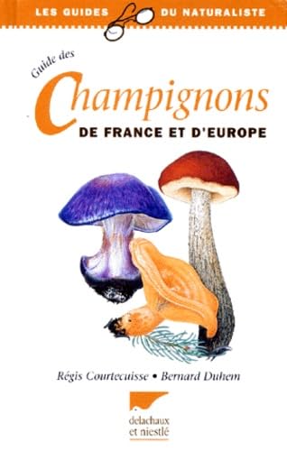 Guide des champignons de France et d'Europe 9782603009536