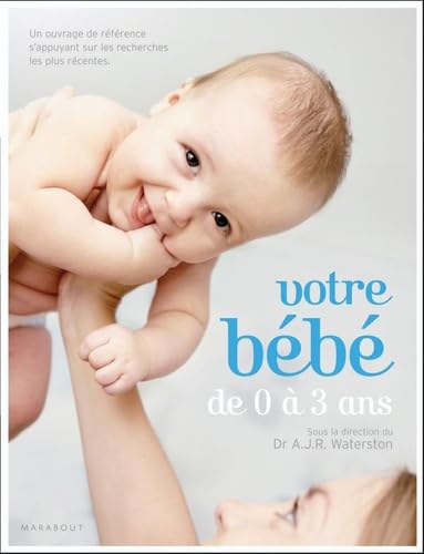 Votre bébé de 0 à 3 ans 9782501063814