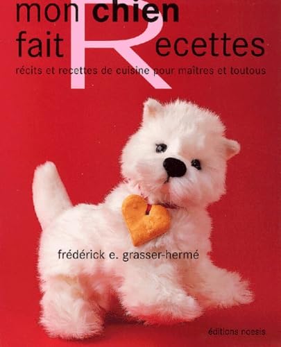 MON CHIEN FAIT RECETTES 9782911606946