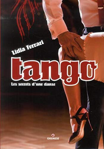 Tango: Les secrets d'une danse. 9782366770377