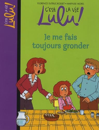 C'est la vie Lulu, Tome 14: Je me fais toujours gronder 9782747022248