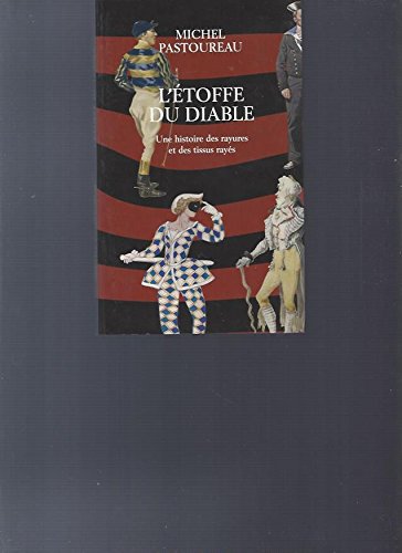 L'étoffe du diable : Une histoire des rayures et des tissus rayés 9782744185205