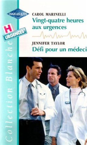 VINGT QUATRE HEURES AUX URGENCES+DEFI POUR... 9782280034982