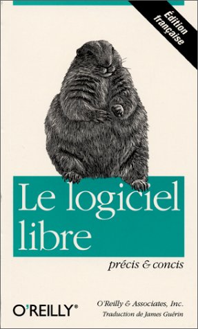 Le Logiciel libre, précis et concis 9782841771011