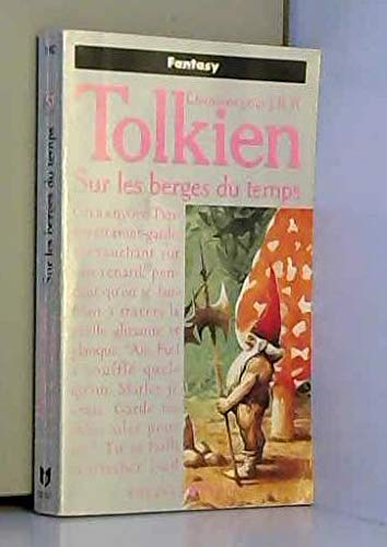 Chansons pour J.R.R. Tolkien, tome 2 : Sur les berges du temps 9782266052108