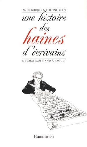 Une histoire des haines d'écrivains : De Chateaubriand à Proust 9782081216532