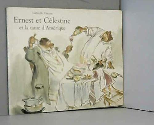 Ernest Et Celestine : La Tante D'Amerique 9782211028882