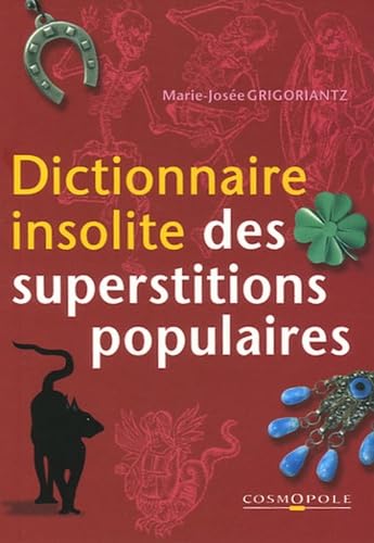 Dictionnaire insolite des superstitions populaires 9782846300285