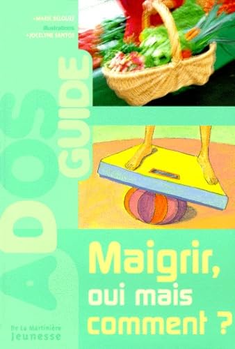 Maigrir, Oui Mais Comment ? 9782732427034