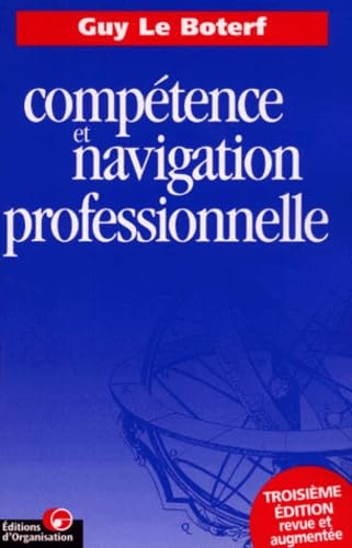 Compétence et Navigation professionnelle, 3ème édition revue et augmentée 9782708124455