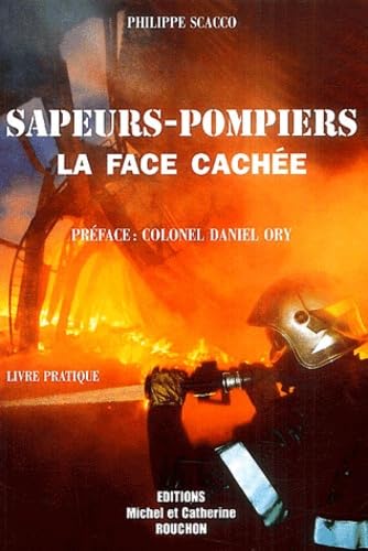 Sapeurs-pompiers: La face cachée 9782847410129