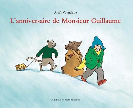L'Anniversaire de Monsieur Guillaume 9782211037563
