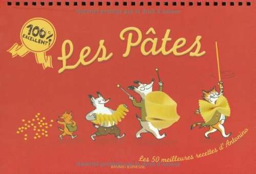 Les Pâtes: Les 50 meilleures recettes d'Antonino 9782747017794