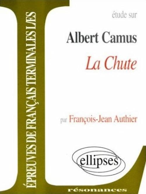 Etude sur La Chute, Albert Camus 9782729897871