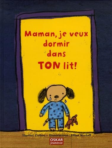 Maman, je veux dormir dans ton lit ! 9782350001166