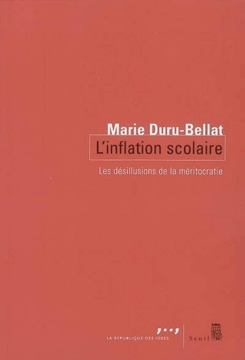 L'Inflation scolaire: Les désillusions de la méritocratie 9782020851688