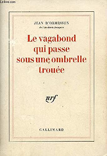 Le Vagabond qui passe sous une ombrelle trouée 9782070184668