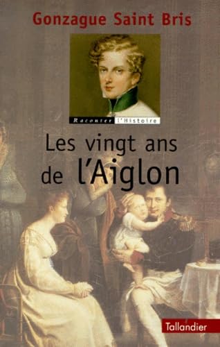 Les vingt ans de l'Aiglon 9782235022569