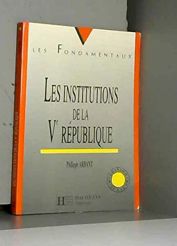 LES INSTITUTIONS DE LA 5EME REPUBLIQUE 93 9782010213441