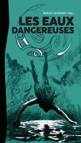 Les eaux dangereuses 9782362241499