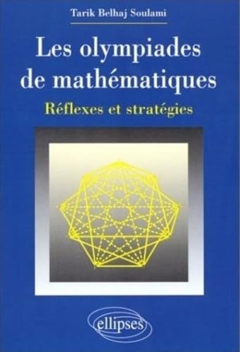Les olympiades de mathématiques : Réflexes et stratégies 9782729859220