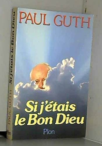 Si j'étais le Bon Dieu 9782259015455