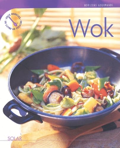 Horizons gourmands : Le Wok 9782263034039