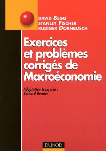 Exercices et problèmes corrigés de macroéconomie 9782100068319