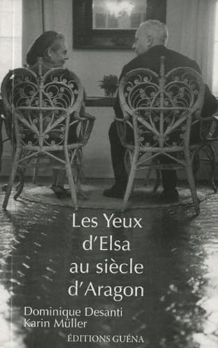 Les Yeux d'Elsa au siècle d'Aragon 9782918320067