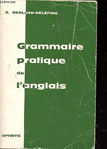 Grammaire pratique de l'anglais 9782708004603