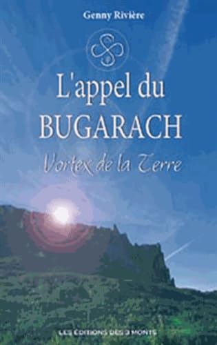 L'appel du Bugarach - Vortex de la Terre 9782354360160