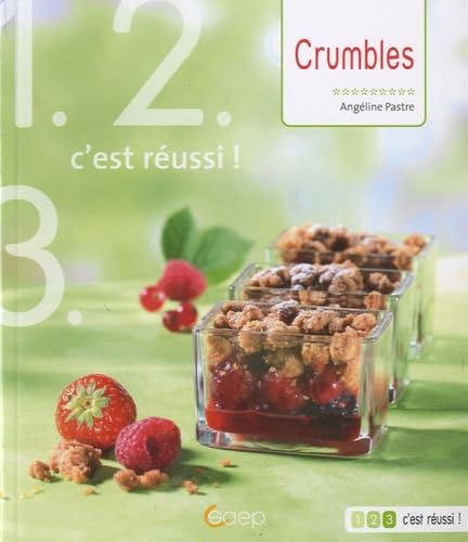 Crumbles salés et sucrés: Au fil des saisons 9782737282522