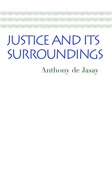 Justice and Its Surroundings 9780865979772