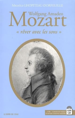 Wolfgang Amadeo Mozart: "Rêver avec les sons" 9782356871046