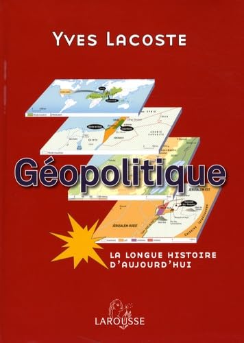 Géopolitique: La longue histoire d'aujourd'hui 9782035826299
