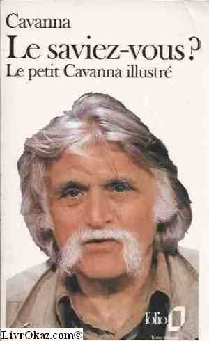 Le saviez-vous ?: Le petit Cavanna illustré 9782070382354