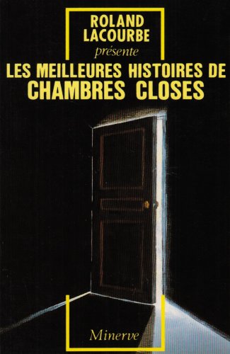 Meilleures Histoires de chambres closes. Anthologie 9782869310001