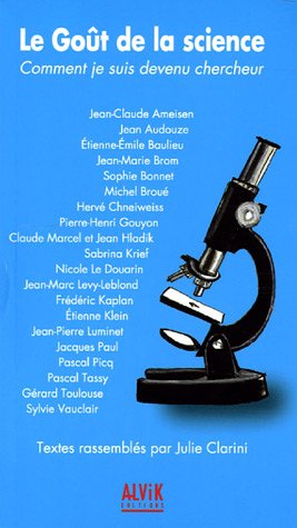 Le Goût de la science: Comment je suis devenu chercheur 9782914833370