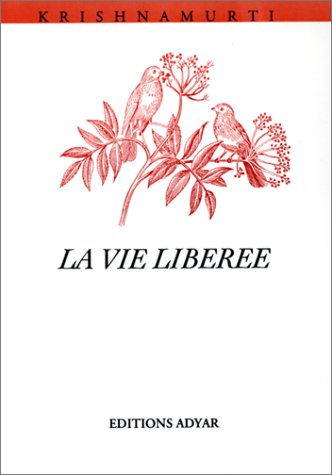 La vie libérée 9782850001536