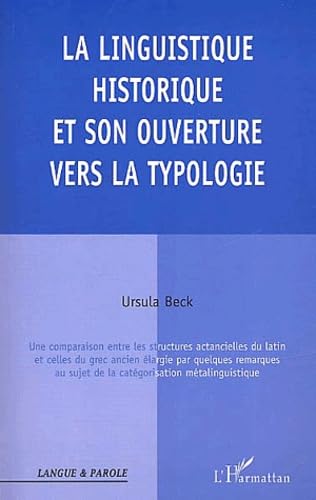 Linguistique historique et son ouverture vers la typologie (la) une comparaison e 9782747519359