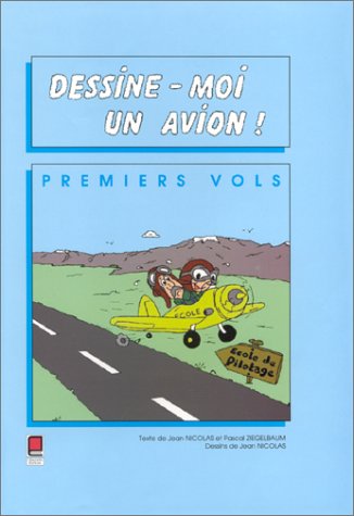 Dessine-moi un avion ! Premiers vols 9782854285123