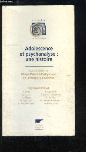 Adolescence et psychanalyse: Une histoire 9782603010747