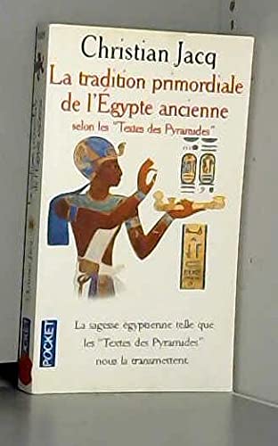 La Tradition primordiale de l'Egypte ancienne selon les Textes des Pyramides 9782266090124