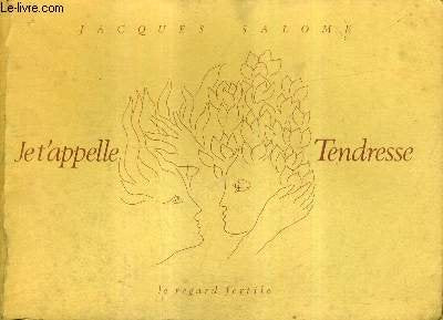 JE T'APPELLE TENDRESSE. 