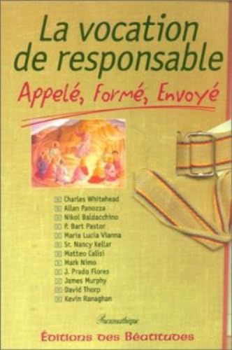 La vocation de responsable : Appelé, responsable, envoyé 9782840241485