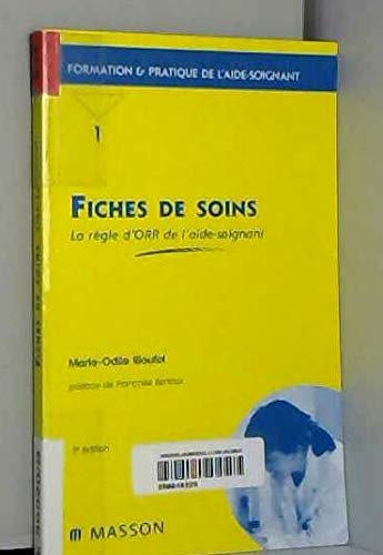 Fiches de soins, la règle d'or de l'aide-soignant, 2ème édition 9782225858772